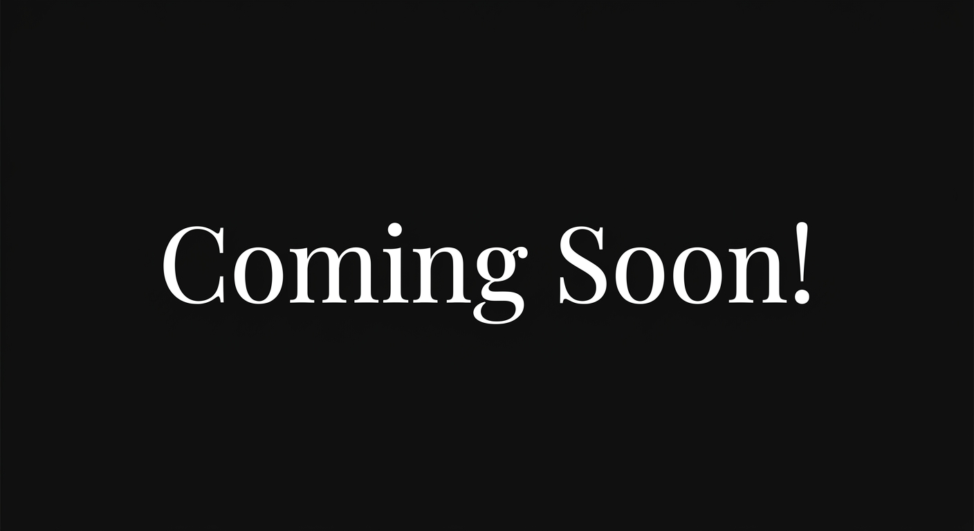 Text reading 'Coming Soon!' on black background